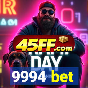 9994 bet